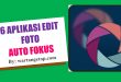 Aplikasi Edit Foto Auto Fokus Masa Kini 2022